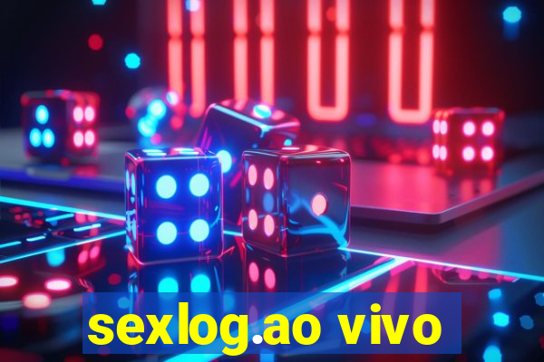 sexlog.ao vivo