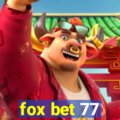 fox bet 77