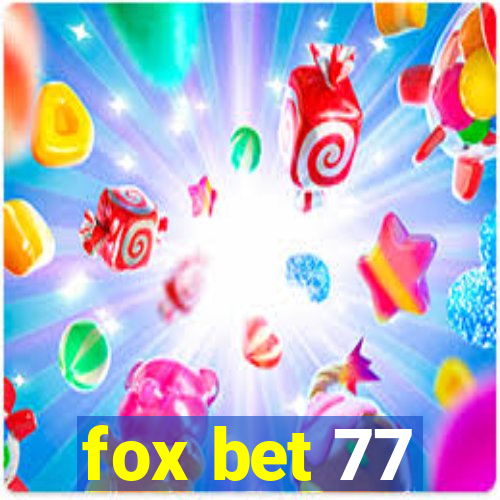 fox bet 77