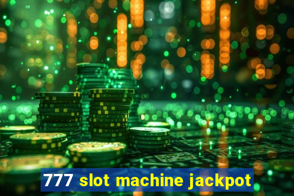 777 slot machine jackpot