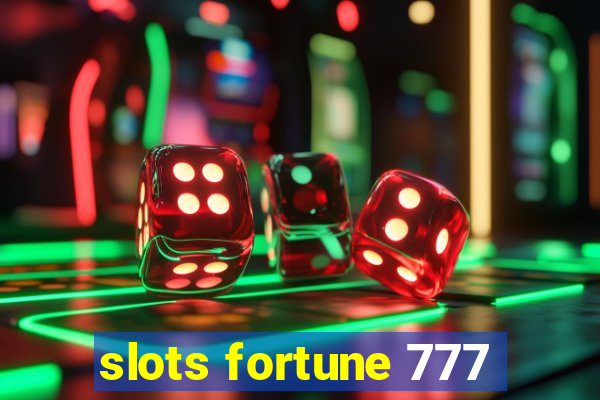 slots fortune 777