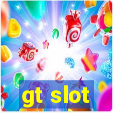 gt slot