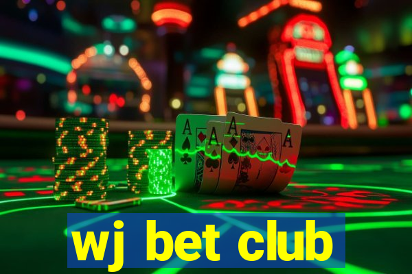 wj bet club