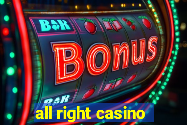 all right casino