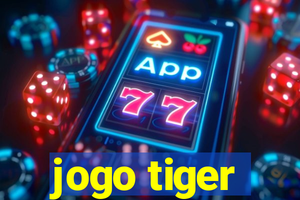 jogo tiger