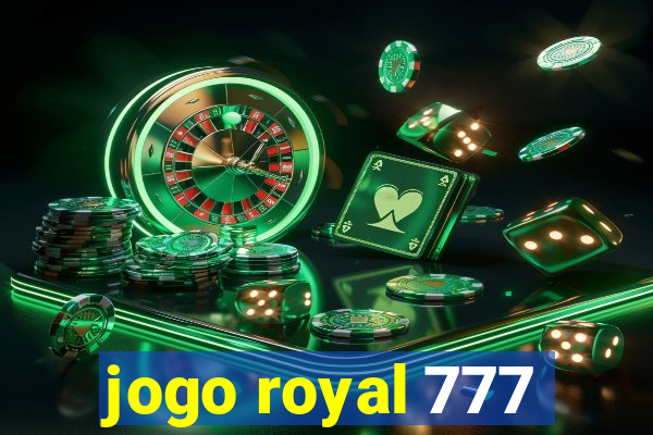 jogo royal 777