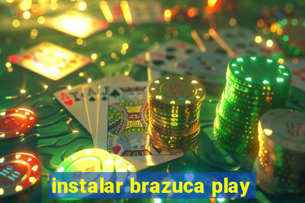 instalar brazuca play