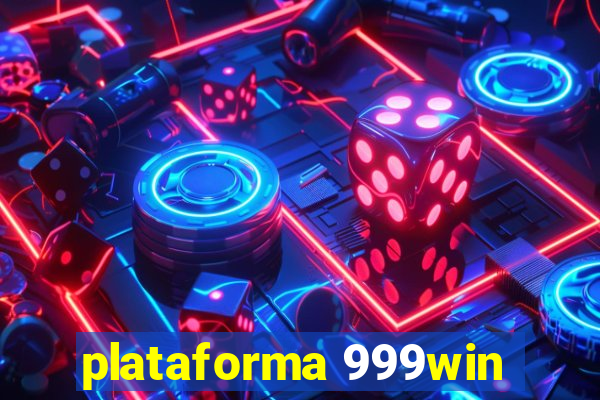 plataforma 999win