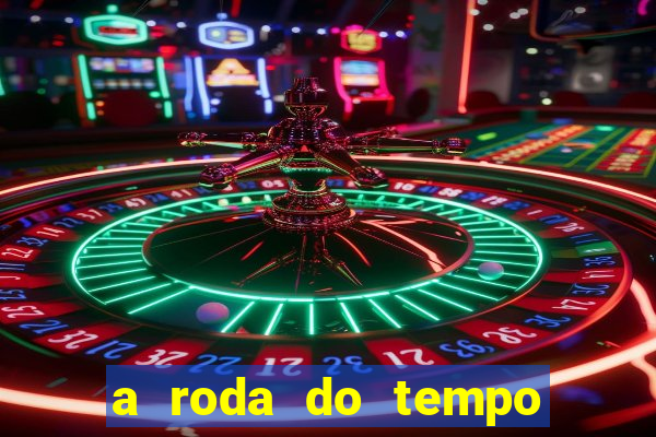 a roda do tempo nova temporada