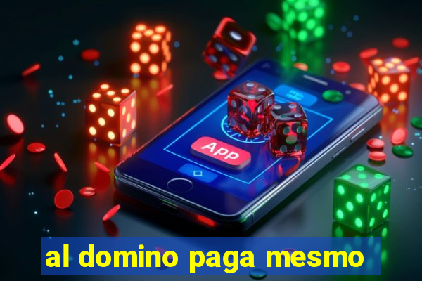 al domino paga mesmo