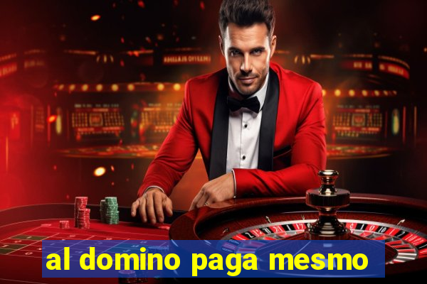 al domino paga mesmo