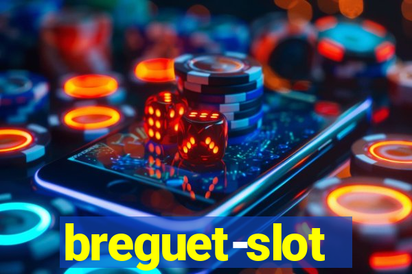 breguet-slot