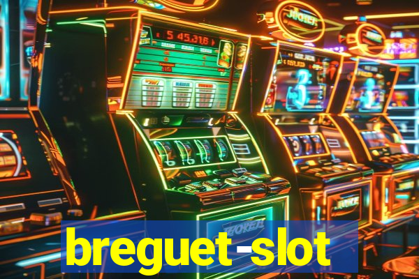 breguet-slot