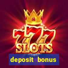 deposit bonus online casino