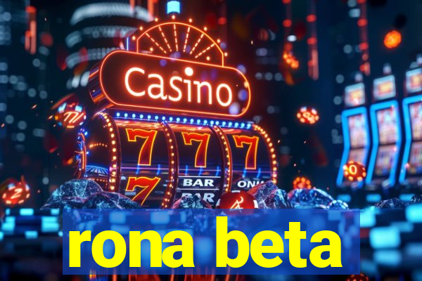 rona beta