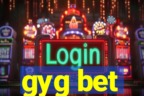 gyg bet