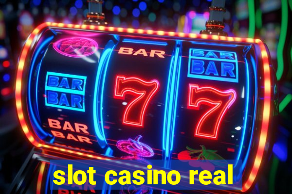 slot casino real