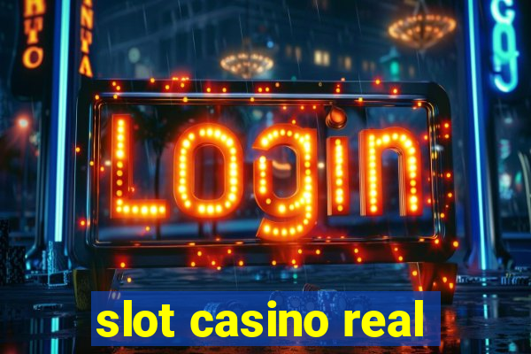 slot casino real