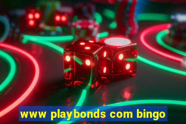 www playbonds com bingo