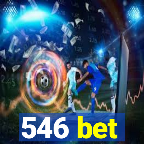 546 bet