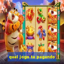 qual jogo ta pagando