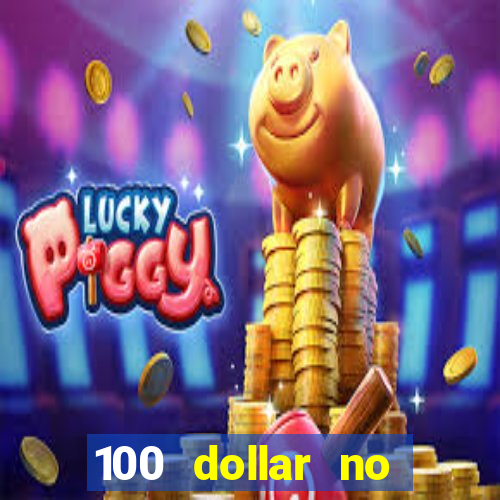 100 dollar no deposit bonus casino