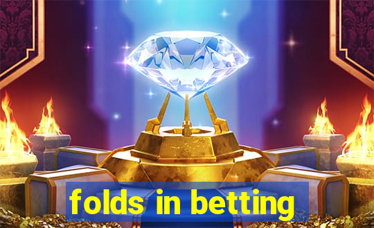 folds in betting