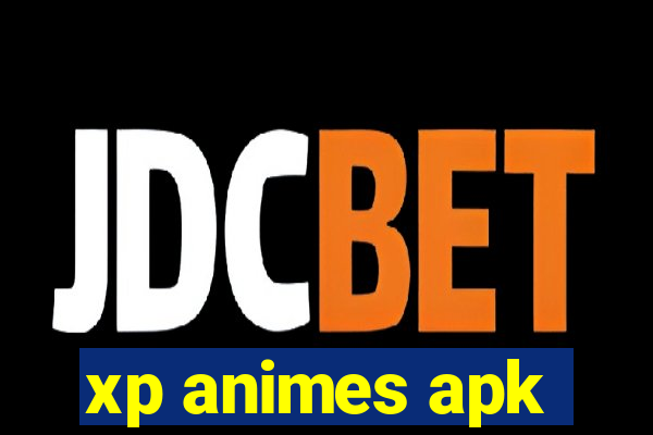 xp animes apk