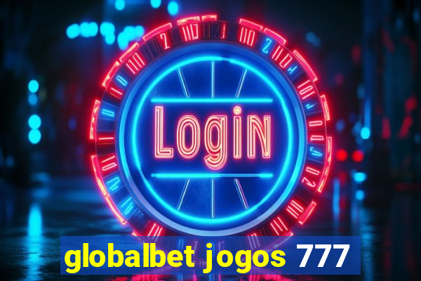 globalbet jogos 777