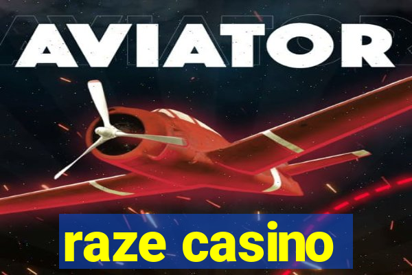 raze casino