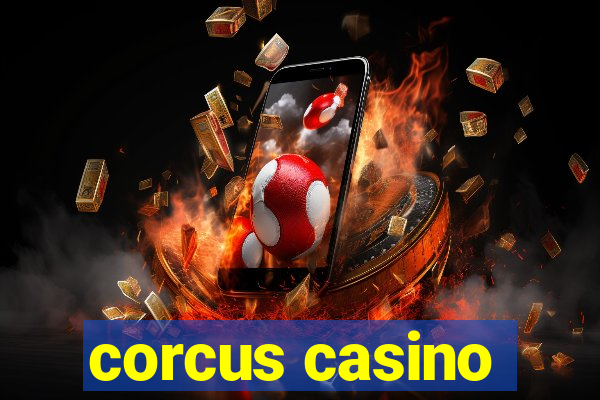 corcus casino