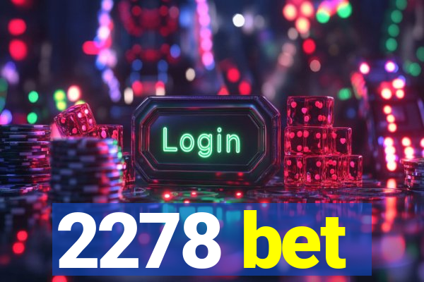 2278 bet