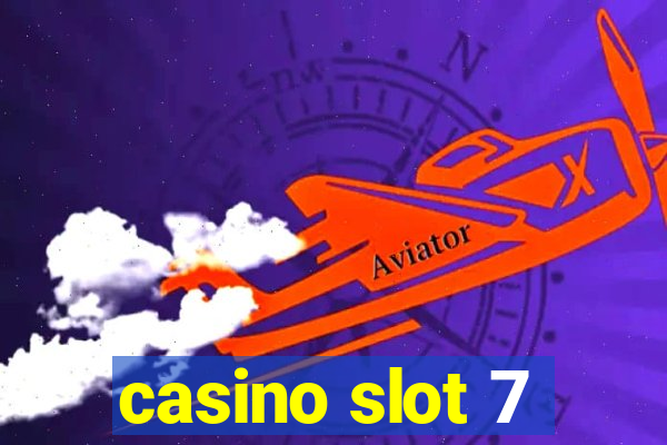 casino slot 7