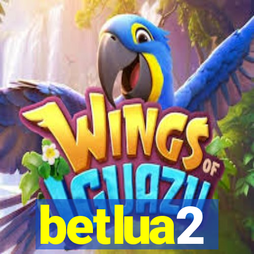 betlua2