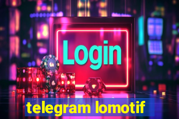 telegram lomotif