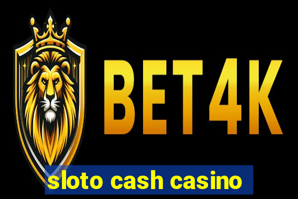 sloto cash casino