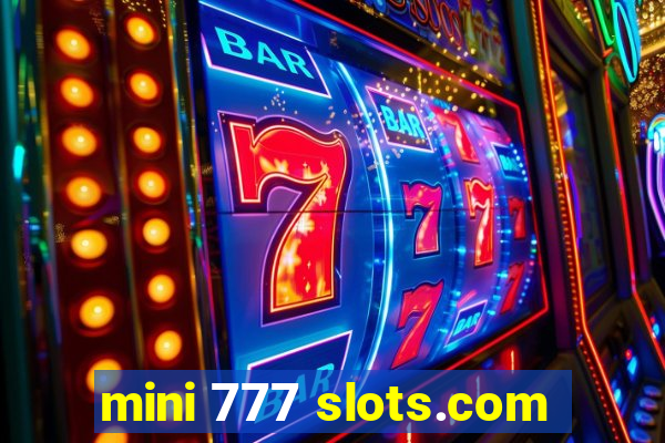 mini 777 slots.com