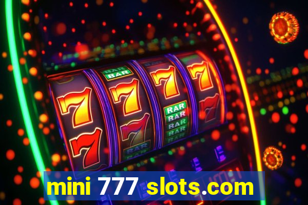 mini 777 slots.com