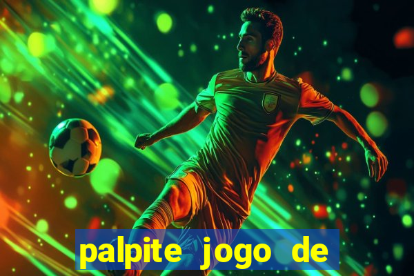 palpite jogo de futebol de hoje