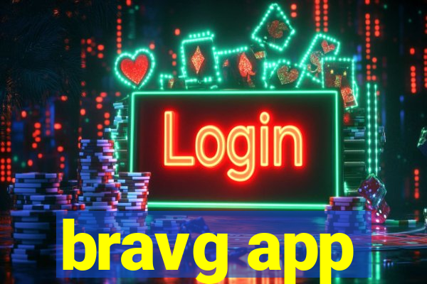 bravg app