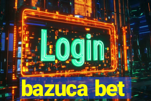 bazuca bet