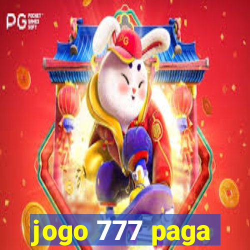 jogo 777 paga