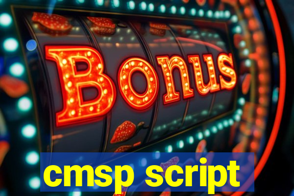 cmsp script