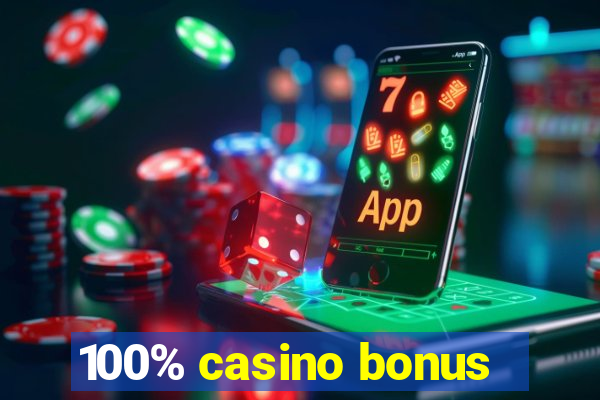 100% casino bonus