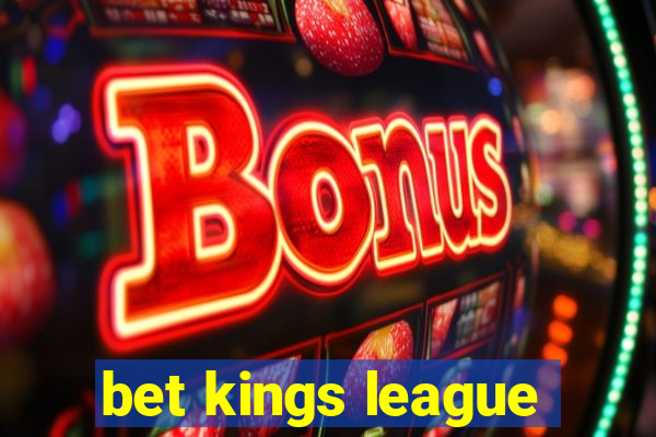 bet kings league