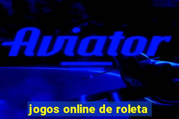 jogos online de roleta