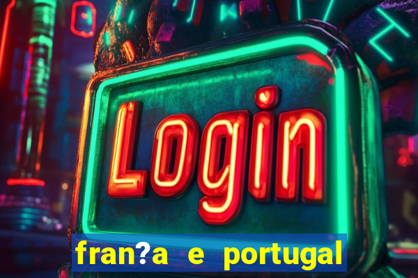 fran?a e portugal ao vivo