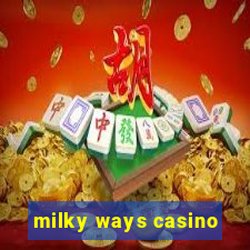 milky ways casino