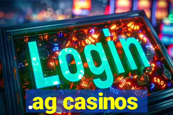 .ag casinos