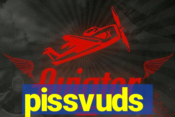 pissvuds